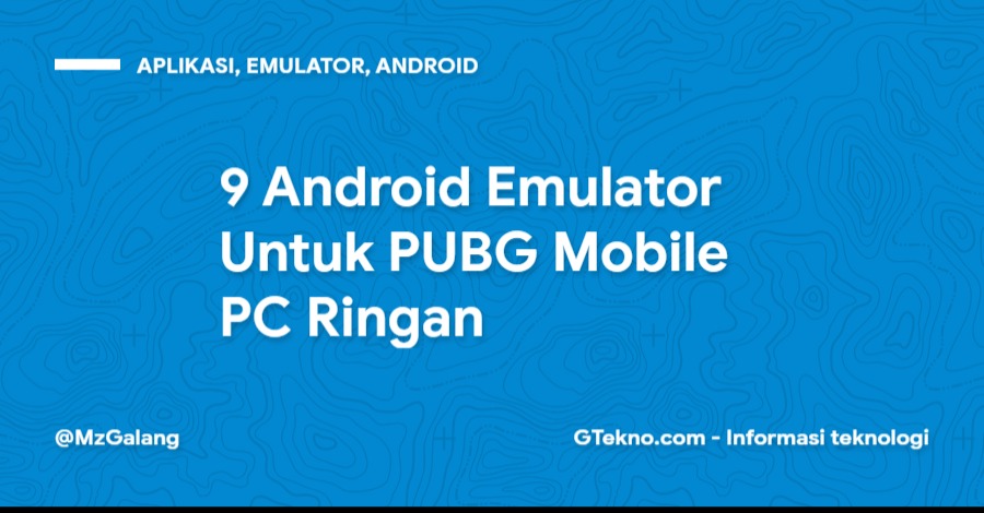 9 Android Emulator Untuk PUBG Mobile PC Ringan